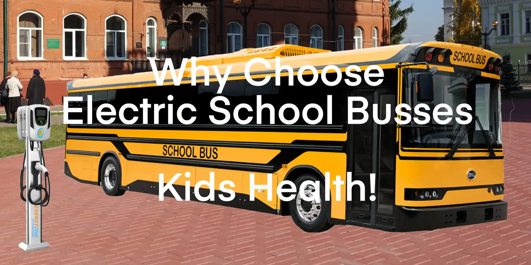Electric school bus at a charging station with promotional text highlighting the benefits for children's health.