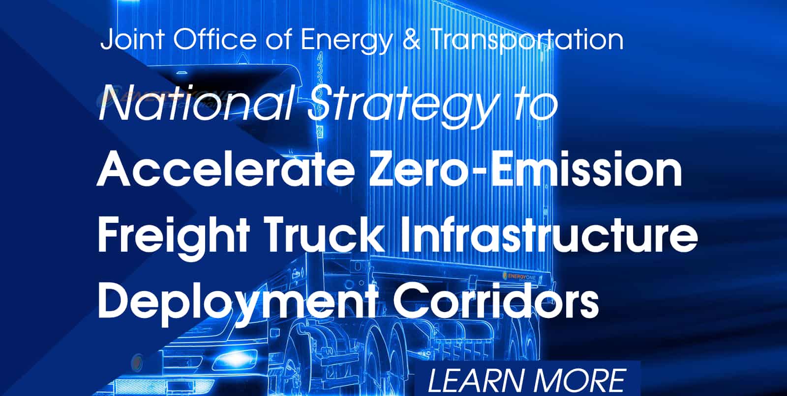 Promotional material for a national strategy focused on accelerating zero-emission freight truck infrastructure deployment.